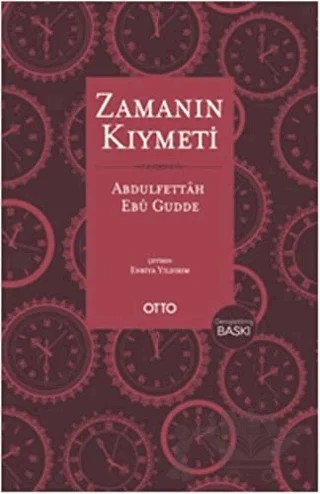 Zamanın Kıymeti (Genişletilmiş Baskı) – Abdulfettâh Ebû Gudde – Otto Yayınları kitap kapağı