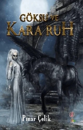Göksu ve Kara Ruh – Pınar Çelik – Dahi Çocuk Yayınları kitap kapağı