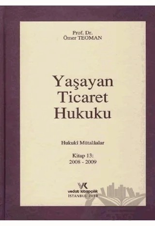 Yaşayan Ticaret Hukuku – Ömer Teoman – Vedat Kitapçılık kitap kapağı