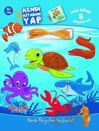 Kendi Kitabını Yap Deniz Hayatını Keşfedin! – Kolektif – Yumurcak Yayınları kitap kapağı