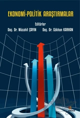 Ekonomi-Politik Araştırmalar – Mücahit Çayın, Gökhan Karhan – Kriter Yayınları kitap kapağı