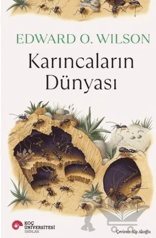 Karıncaların Dünyası – Edward O. Wilson – Koç Üniversitesi Yayınları kitap kapağı