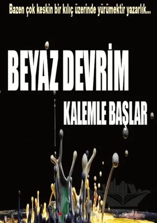 Beyaz Devrim Kalemle Başlar – Emine Şenlikoğlu – Mektup Yayınları kitap kapağı