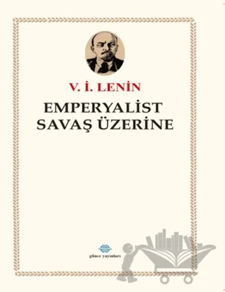 Emperyalist Savaş Üzerine – V. İ. Lenin – Günce Uluslararası Yayıncılık kitap kapağı