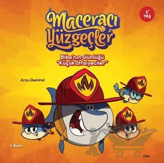 Maceracı Yüzgeçler: Biba’nın Günlüğü - Küçük İtfaiyeciler – Arzu Demirel – Minika kitap kapağı