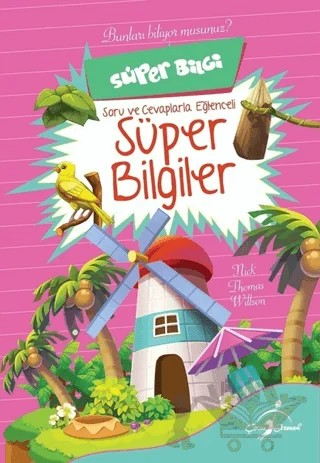 Süper Bilgi - Soru Ve Cevaplarla Eğlenceli Süper Bilgiler – Nick Thomas Willson – Çocuk Gezegeni kitap kapağı