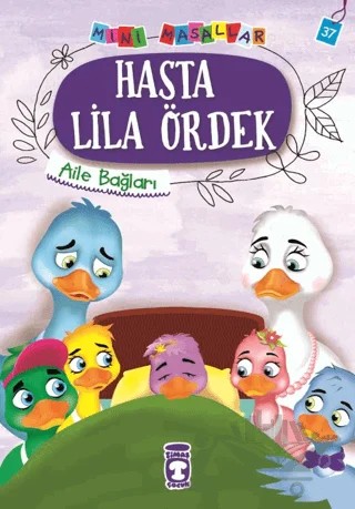 Hasta Lila Ördek - Mini Masallar 4 – Nalan Aktaş Sönmez – Timaş Çocuk kitap kapağı