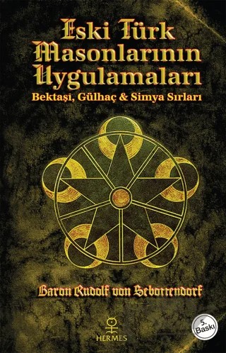 Eski Türk Masonlarının Uygulamaları – Baron Rudolf von Sebottendorf – Hermes Yayınları kitap kapağı