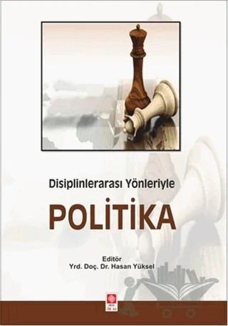 Politika – Ahmet Sekreter, Ali Güvercin, Barış Öztuna, Emine Çetinel, Ergün Yazıcı, Halil İbrahim Mil, Hasan Yüksel, İbrahim Çetintürk, Mesude Yüksel, Sevdiye Ersoy Yılmaz – Ekin Basım Yayın kitap kapağı