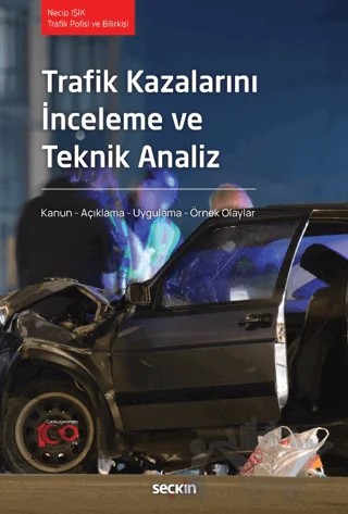 Trafik Kazalarını İnceleme ve Teknik Analiz – Necip Işık – Seçkin Yayıncılık kitap kapağı