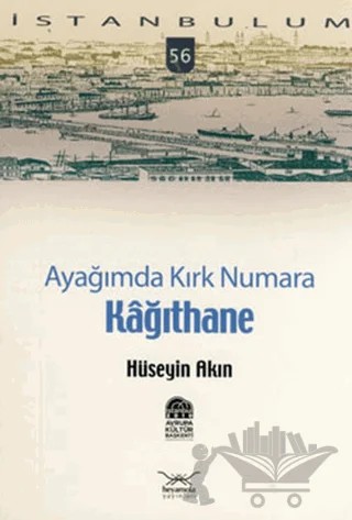 Ayağımda Kırk Numara Kâğıthane – Hüseyin Akın – Heyamola Yayınları kitap kapağı