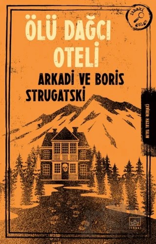 Ölü Dağcı Oteli – Arkadi Ştrugatski, Boris Ştrugatski – İthaki Yayınları kitap kapağı