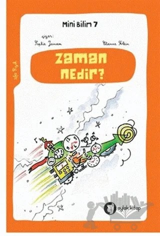 Zaman Nedir ? - Mini Bilim 7 – Etienne Klein – Aylak Kitap kitap kapağı