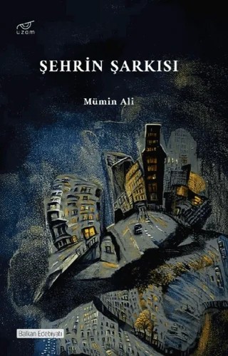 Şehrin Şarkısı – Mümin Ali – Uzam Yayınları kitap kapağı