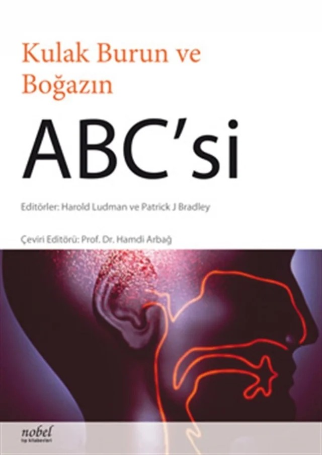 KULAK BURUN VE BOĞAZIN ABC'Sİ -  ABC of Ear, Nose and Throat (ABC Series) – Harold Ludman, Patric J.Bradley – Atlas Yayınevi kitap kapağı