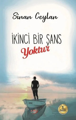 İkinci Bir Şans Yoktur – Sinan Ceylan – A_SIR Kitap Yayınevi kitap kapağı