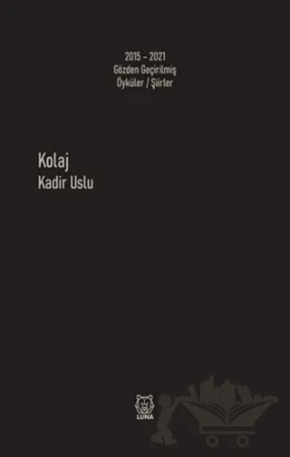 Kolaj – Kadir Uslu – Luna Yayınları kitap kapağı
