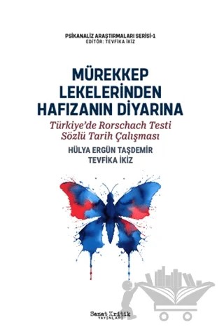 Mürekkep Lekelerinden Hafızanın Diyarına: Türkiye'de Rorschach Testi Sözlü Tarih Çalışması – Hülya Ergün Taşdemir, Tevfika İkiz – Sanat Kritik Yayınları kitap kapağı