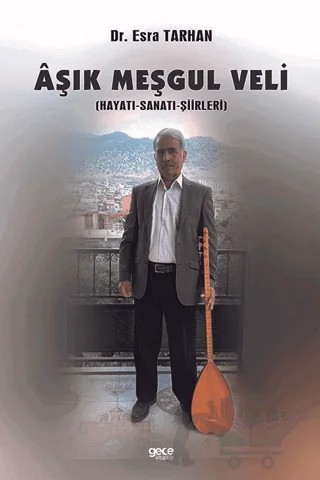 Aşık Meşgul Veli – Esra Tarhan – Gece Kitaplığı kitap kapağı
