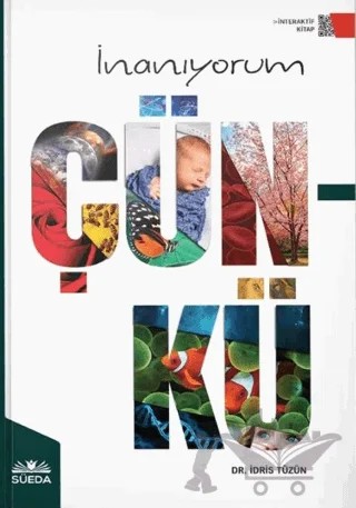 İnanıyorum Çünkü – İdris Tüzün – Süeda Basım Yayın kitap kapağı