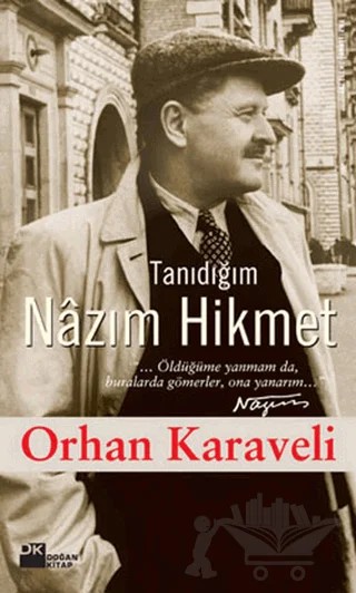 Tanıdığım Nazım Hikmet – Orhan Karaveli – Doğan Kitap kitap kapağı