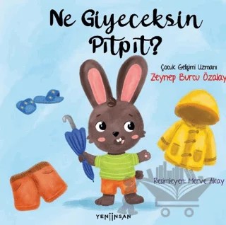 Ne Giyeceksin Pıtpıt? – Zeynep Burcu Özalay – Yeni İnsan Yayınevi kitap kapağı