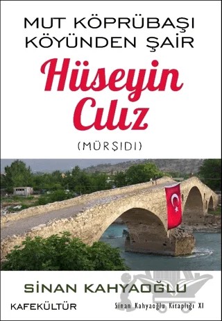 Mut Köprübaşı Köyünden Şair Hüseyin Cılız – Sinan Kahyaoğlu – Kafe Kültür Yayıncılık kitap kapağı