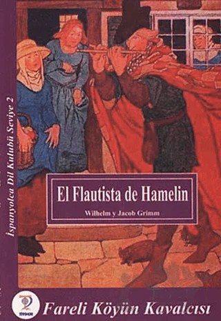 El Flautista de Hamelin - Fareli Köyün Kavalcısı – Grimm Kardeşler – Tiydem Yayıncılık kitap kapağı