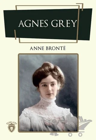 Agnes Grey – Anne Bronte – Dorlion Yayınları kitap kapağı