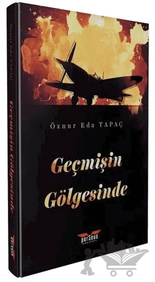 Geçmişin Gölgesinde – Öznur Eda Tapaç – Perseus kitap kapağı