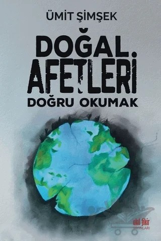 Doğal Afetleri Doğru Okumak – Ümit Şimşek – Akıl Fikir Yayınları kitap kapağı