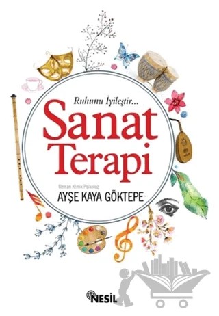 Sanat Terapi – Ayşe Kaya Göktepe – Nesil Yayınları kitap kapağı