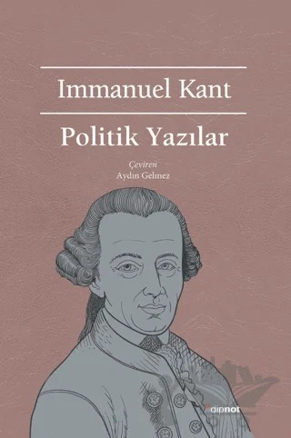 Politik Yazılar – Immanuel Kant – Dipnot Yayınları kitap kapağı