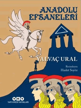 Anadolu Efsaneleri – Yalvaç Ural – Yapı Kredi Yayınları kitap kapağı