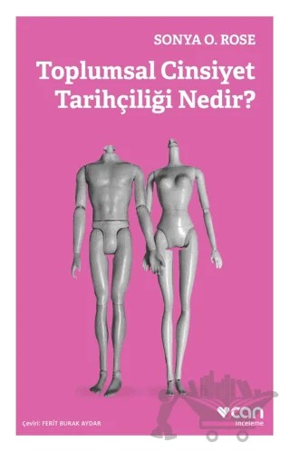 Toplumsal Cinsiyet Tarihçiliği Nedir? – Sonya O. Rose – Can Yayınları kitap kapağı