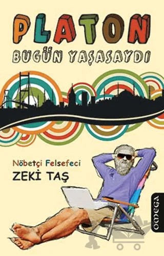 Platon Bugün Yaşasaydı – Zeki Taş – Omega kitap kapağı