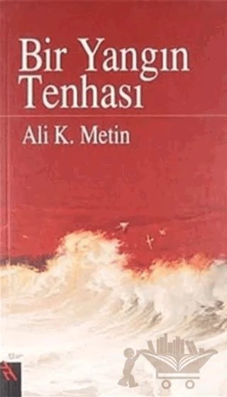 Bir Yangın Tenhası – Ali K. Metin – Şule Yayınları kitap kapağı