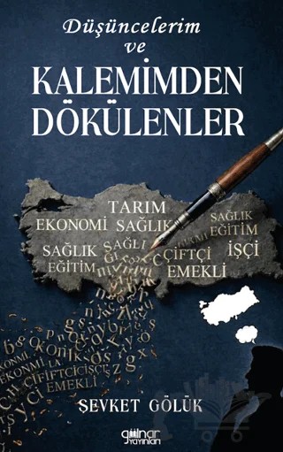 Düşüncelerim ve Kalemimden Dökülenler – Şevket Gölük – Gülnar Yayınları kitap kapağı