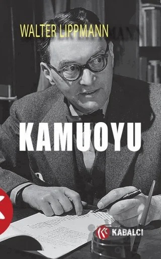 Kamuoyu – Walter Lippmann – Kabalcı Yayınevi - Doruk Yayınları kitap kapağı