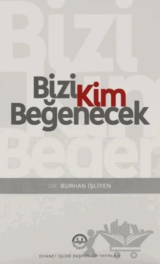 Bizi Kim Beğenecek – Burhan İşleyen, Burhan İşliyen – Diyanet İşleri Başkanlığı kitap kapağı