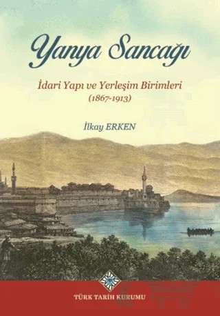 Yanya Sancağı – İlkay Erken – Türk Tarih Kurumu Yayınları kitap kapağı