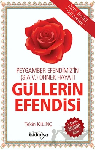 Güllerin Efendisi Peygamber Efendimiz'in (s.a.v) Örnek Hayatı – Tekin Kılınç – İki Dünya Yayınevi kitap kapağı
