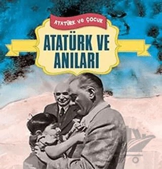Atatürk ve Anıları – Neriman Şimşek – Yılmaz Basım kitap kapağı