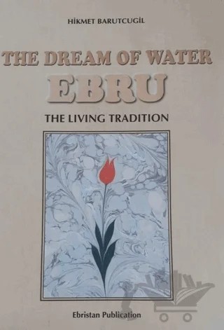 The Dream Of Water Ebru – Hikmet Barutçugil – Cağaloğlu Yayınevi kitap kapağı