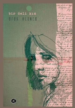 Bir Deli Kız – Ufuk Acuner – Kafe Kültür Yayıncılık kitap kapağı