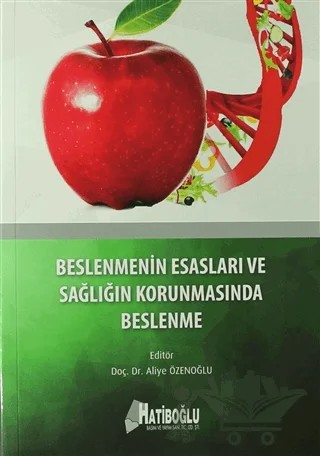 Beslenmenin Esasları ve Sağlığın Korunmasında Beslenme – Aliye Özenoğlu – Hatiboğlu Yayınları kitap kapağı