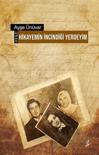 Hikayemin İncindiği Yerdeyim – Ayşe Ünüvar – Okur Kitaplığı kitap kapağı