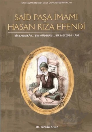 Said Paşa İmamı Hasan Rıza Efendi – Türkan Alvan – Fatih Sultan Mehmet Vakıf Üniversitesi Yayınları kitap kapağı