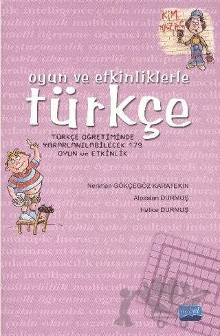 Oyun ve Etkinliklerle Türkçe – Alpaslan Durmuş, Hatice Durmuş, Neriman Gökçegöz Karatekin – Nobel Akademik Yayıncılık kitap kapağı