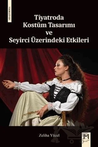 Tiyatroda Kostüm Tasarımı ve Seyirci Üzerindeki Etkileri – Zeliha Yücel – Memento Mori kitap kapağı